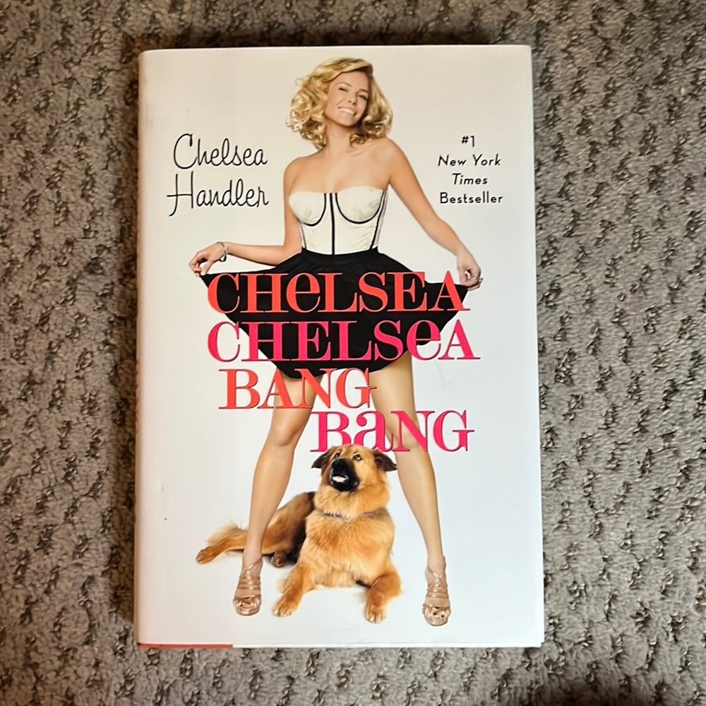 Chelsea Chelsea Bang Bang by Chelsea Handler